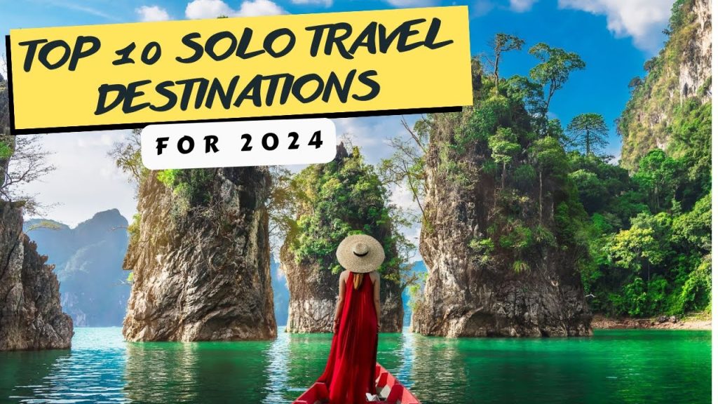 20 Best Solo Travel Destinations in the World 2024